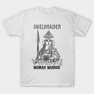 Shieldmaiden: Viking Woman Warrior - Vikings T-Shirt